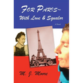 For Paris With Love & Squalor