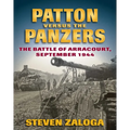 Patton Versus the Panzers: The Battle of Arracourt, September 1944