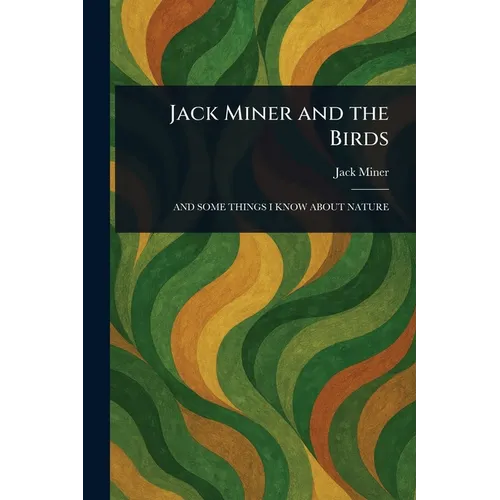 Jack Miner and the Birds