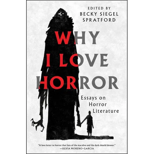 Why I Love Horror: Essays on Horror Literature