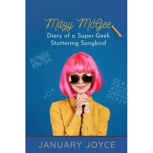 Mitzy McGee: Diary of a Super-Geek Stuttering Songbird