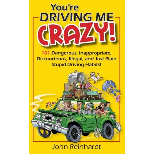 You're Driving Me Crazy!