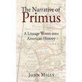 The Narrative of Primus: A Lineage Woven into American History