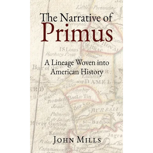The Narrative of Primus: A Lineage Woven into American History