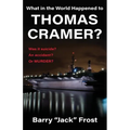 What in the World Happened to Thomas Cramer?