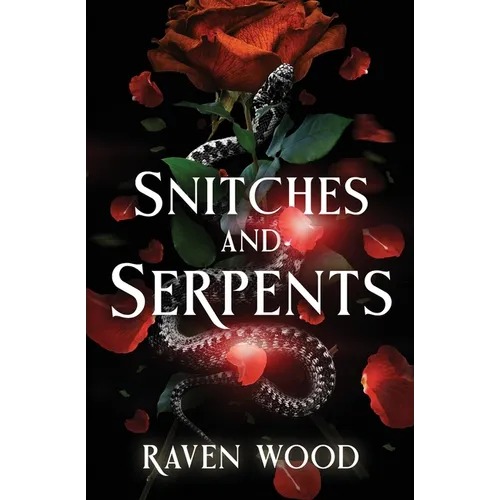 Snitches and Serpents