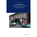 Bertille Bak. The Fairy Tale of the Real: La fiaba del reale