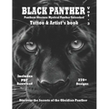 Black Panther - Tattoo & Artist's book Vol. 3 Panthera Obscura: A Captivating surrealistic Panther tattoo design collection in grayscale photorealism