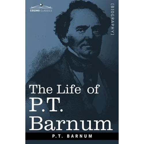 The Life of P.T. Barnum