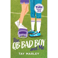 The Qb Bad Boy and Me