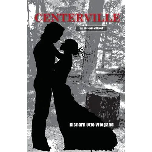 Centerville: An Historical Novel