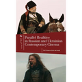 Parallel Realities in Russian and Ukrainian Contemporary Cinema