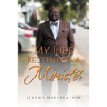 My Life Becoming A Minister