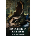 My Name Is Arthur