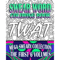 Swear Word Coloring Book: Mega Sweary Collection (The First 6 Volumes)