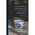 Traditional Methods of Pattern Designing; an Introduction to the Study of the Decorative Art