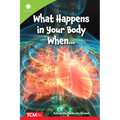 What Happens in Your Body When...