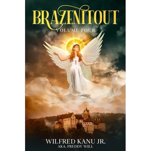 Brazenitout: Volume 4