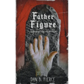 Father Figure - Suspenseful Tales of Fatherhood