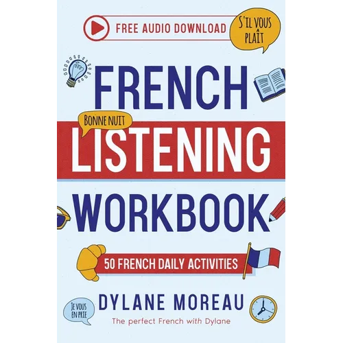 Frenhc Listening Workbook - 50 French Listening Activities for Daily Practices