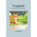 Trapped!: Eight Fables for Curious Readers