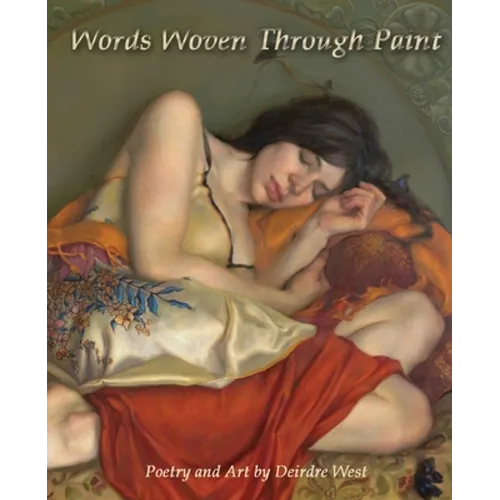 Words Woven Through Paint: Poetry and Art by Deirdre West