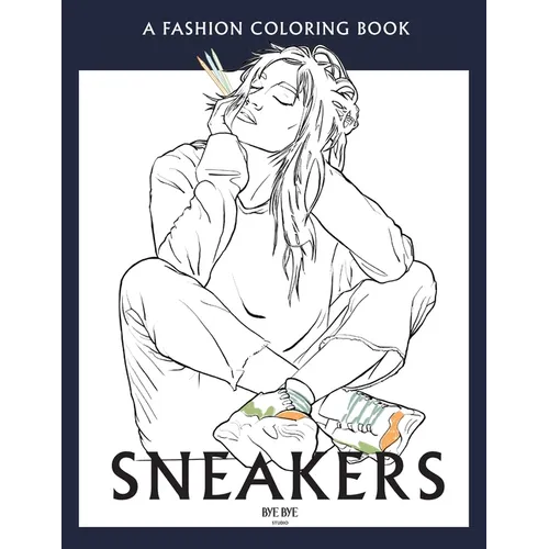 Sneakers: A coloring book for adults and teenager