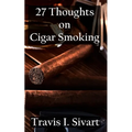 27 Thoughts on Cigar Smoking