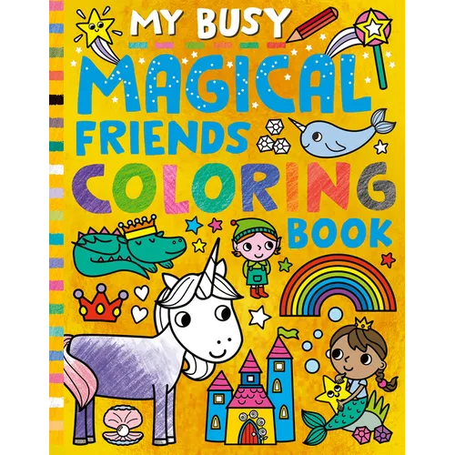 My Busy Magical Friends Coloring Book
