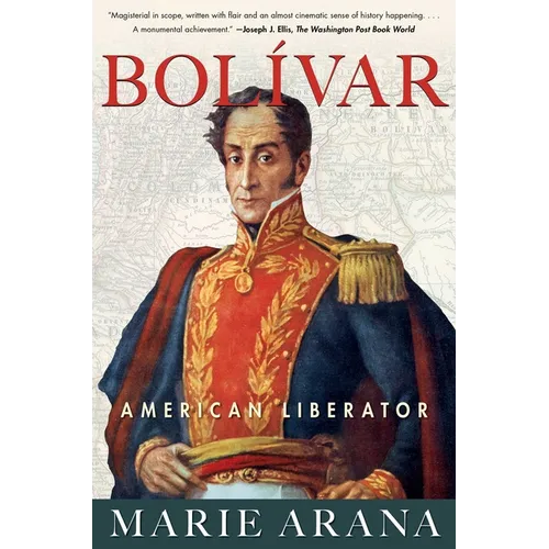 Bolivar: American Liberator