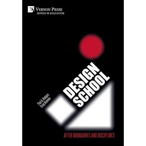 Design School: After Boundaries and Disciplines