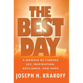 The Best Day: A Memoir of Finding Joy, Inspiration, Resilience, and Hope