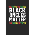 black uncles matter