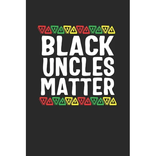 black uncles matter