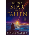 When a Star Has Fallen