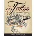 Tattoo Coloring Book For Adults - Super Fun Edition