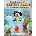 The Adventures of Bentley Adams: The Great Bubble Bath Disaster