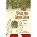 Touch the Mayan Moon
