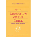 The Education of the Child: And Early Lectures on Education (Cw 293 & 66) Volume 25