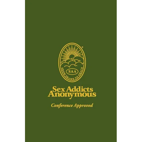 Sex Addicts Anonymous: 3rd Edition Conference Approved