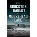 The Brockton Tragedy at Moosehead Lake