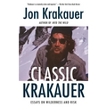 Classic Krakauer: Essays on Wilderness and Risk