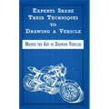 Experts Share Their Techniques to Drawing a Vehicle: Master the Art of Drawing Vehicles