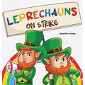 Leprechauns on Strike: A Funny St. Patrick's Day Rhyming Read Aloud