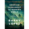 Embrace Fearlessly the Burning World: Essays