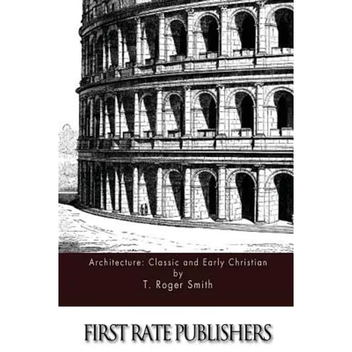 Architecture: Classic and Early Christian