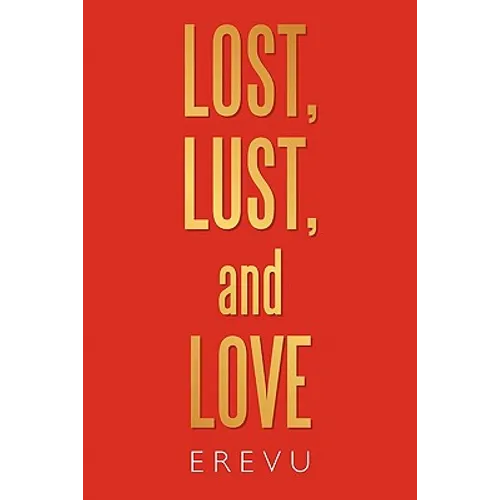 Lost, Lust and Love