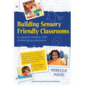 Building Sensory Friendly Classrooms to Support Children with Challenging Behaviors: Implementing Data Driven Strategies!