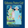 Edisonia Native Girl, the Life Story of Florence Keen Sansom Artist Born on the Edison Estate, Fort Myers, Florida