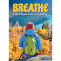 Breathe: A Guide to Managing Anxiety in a Turbulent World
